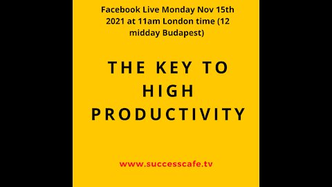 The Key To High Productivity