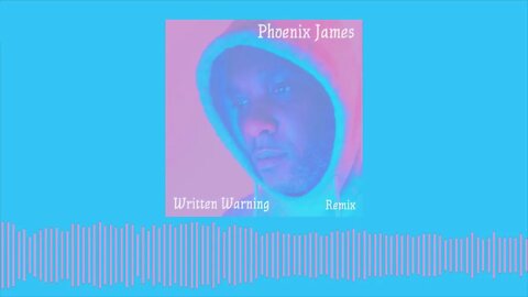 Phoenix James - WRITTEN WARNING (Remix) (Official Audio) Spoken Word Poetry