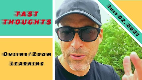 FAST THOUGHTS: The failure of online/Zoom learning...