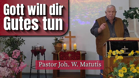 Gott will dir Gutes tun