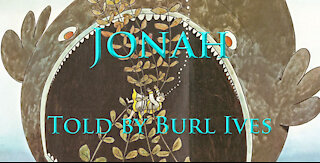 Jonah told by Burl Ives
