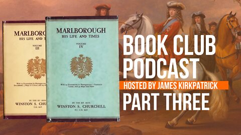 "Marlborough: His Life and Times" (3/3) w/ Peter Brimelow | Book Club Podcast