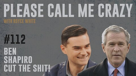 Ben Shapiro Cut the Shit! | EP #112 | Royce White