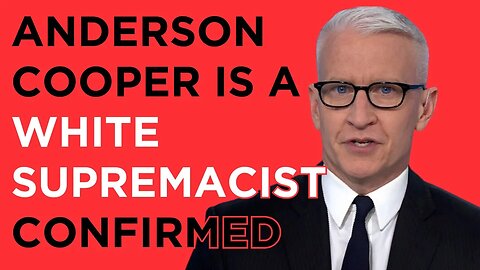 Anderson Cooper Caught Red-Handed Perpetuating White Supremacy Live On CNN!