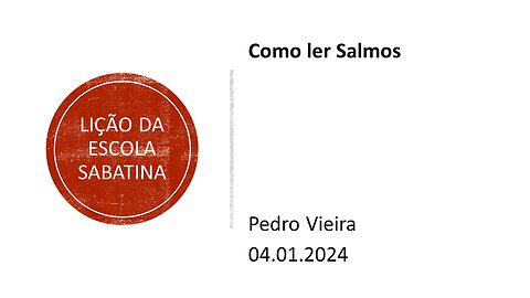 Lição da escola sabatina: Como ler Salmos. 04.01.2023