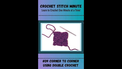Corner To Corner: 1 Minute Crochet #39