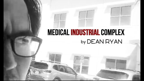 Medical Industrial Complex by Dean Ryan