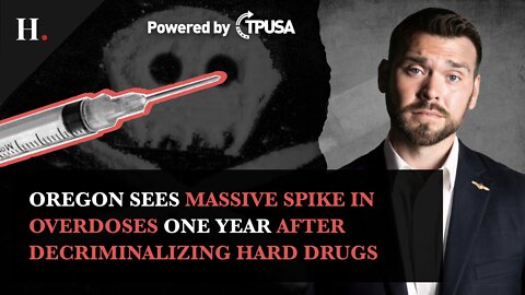 Oregon Sees Massive Spike in Overdoses One Year After Decriminalizing Hard Drugs