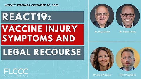 REACT19: Vaccine Injury Symptoms and Legal Recourse: FLCCC Weekly Update (Dec. 21, 2023)