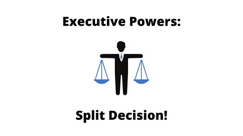 Executive powers – a split decision