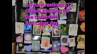 Oracle Reading For the Collective 9/4 Labor Day