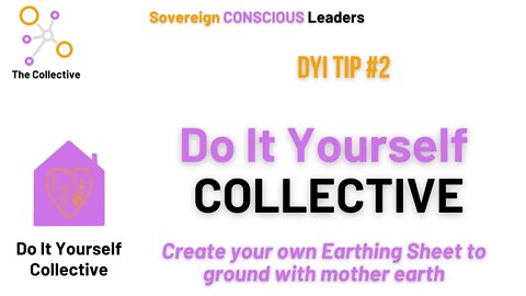 Collective Do It Yourself - Create your own Earthing Sheet to ground with mother earth