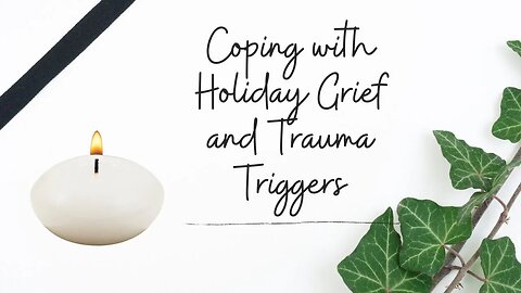 Coping with Trauma and Grief Over the Holidays