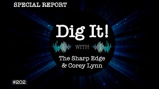 Dig It! #202: Space: The New Frontier For The Central Control Grid - Special Report