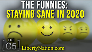 The Funnies: Staying Sane in 2020 – Conservative Five TV