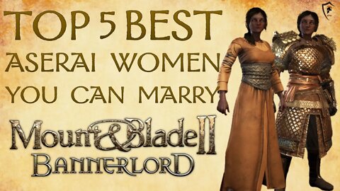 Top 5 Best Wives (Aserai Faction) In Mount & Blade II: Bannerlord