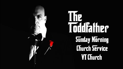 The Toddfather - V1 Church Service "How To Walk In Authority As A Christian!"