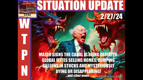Situation Update: Major Signs The Cabal Is Being Defeated! Global Elites Selling Homes, Dumping Billions In Stocks & Mysteriously Dying Or Disappearing! War Escalation With: Russia, Ukraine, NATO, Israel, Hezbollah,...