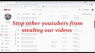 Stop other youtubers from Stealing our videos for their own gains