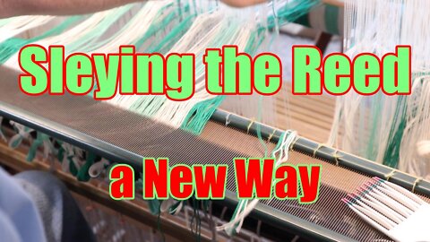 Sleying the Reed - a New Way