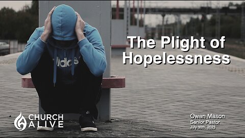 The Plight of Hopelessness