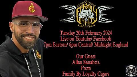 Cigar Loons Live Podcast with Allen Sanabria of Family By Loyalty Cigars