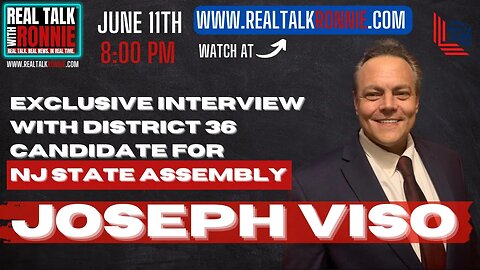 Real Talk With Ronnie - Candidate for NJ State Assembly Joe Viso (6/11/2023)