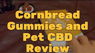 Cornbread Gummies and Pet CBD Review - Natural and Easy to Get