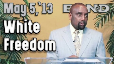 05/05/13 The Second Emancipation Proclamation Freeing White People (Archive)