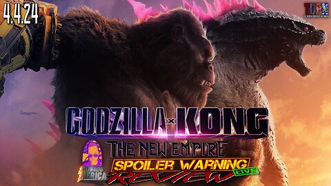 Godzilla x Kong: The New Empire (2024)🚨SPOILER WARNING🚨Review LIVE | Movies Merica | 4.4.24