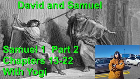 Samuel Part 2 Chapters 13-24 with friendly Yorgi