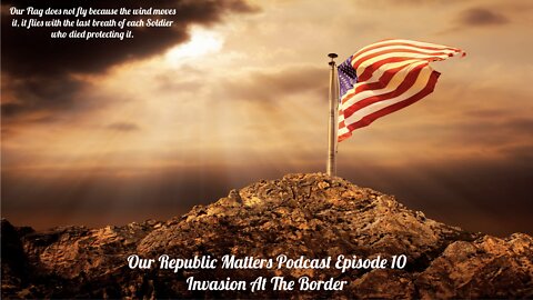 EP 10 | Invasion At The Border