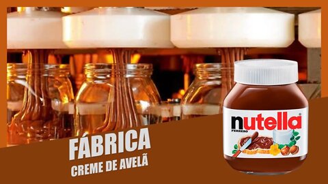 Nutella: Como é a Fabricação Deste Famoso Creme de Avelã