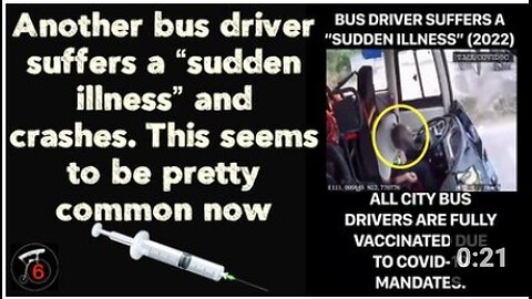 Another bus driver suffers a “sudden illness” and crashes. This seems to be pretty common now. 💉👀