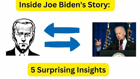 Inside Joe Biden's Story: 5 Surprising Insights