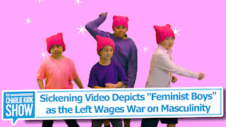 Sickening Video Depicts "Feminist Boys" as the Left Wages War on Masculinity