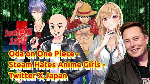 Eiichiro Oda On One Piece - Steam Hates Anime Girls - Twitter X Japan and Some Gaming News