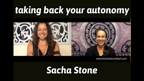 Taking Back Your Autonomy - Sacha Stone