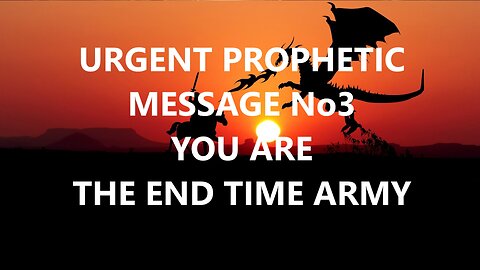 Prophetic Word for Today - Urgent Prophetic Message - You Are The End Time Army - Prophetic Soaking