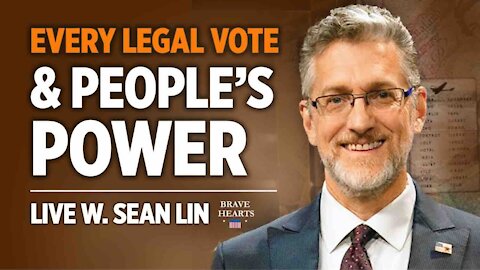 Kevin Freeman: EveryLegalVote Coalition and People's Power | BraveHearts Sean Lin