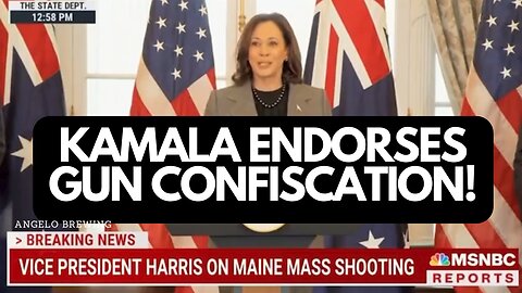 Kamala Harris Endorses Gun Confiscation!
