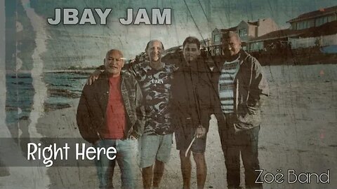 Right Here - Zoë Band - JBay Jam 30+ years later
