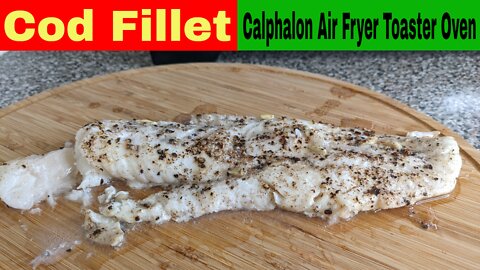 Cod Fillet, Calphalon Quartz Heat Air Fryer Toaster Oven Recipe