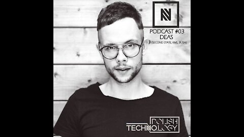 DEAS @ Polish Techno.logy | Podcast #03