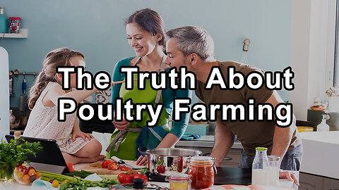 The Truth About Poultry Farming