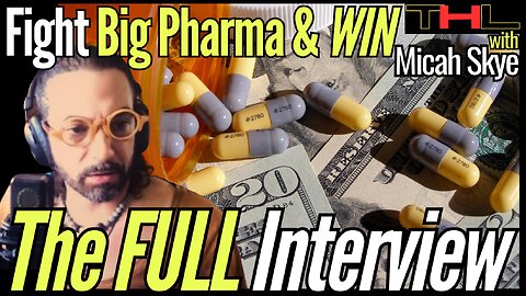 MICAH SKYE Fighting Against Big Food & Big Pharma -- The FULL Interview