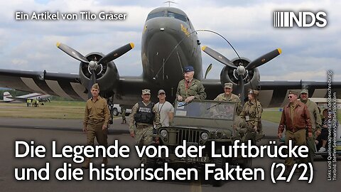 Die Legende von der Luftbrücke und die historischen Fakten (2/2) | Tilo Gräser | NDS-Podcast