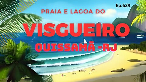 #639 - Praia e Lagoa do Visgueiro - Quissamã (RJ) - Expedição Brasil de Frente para o Mar