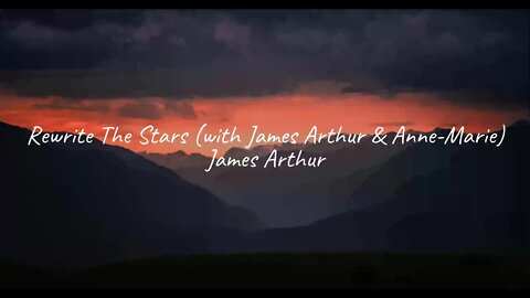 James Arthur - Rewrite The Stars (with James Arthur & Anne-Marie)