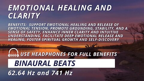 Emotional Healing and Clarity: 62.64 Hz + 741 Hz Binaural Beats Meditation